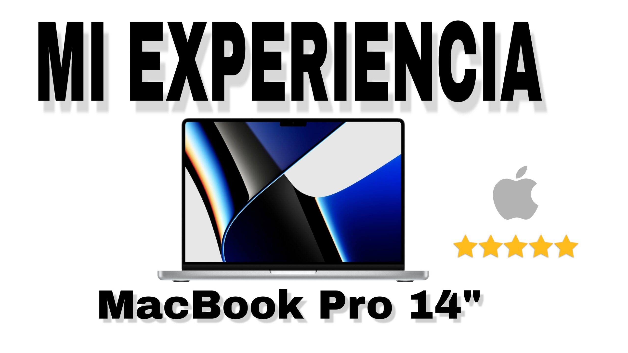 Experiencia con el MacBook Pro de 14 pulgadas: opiniones tras 6 meses de uso